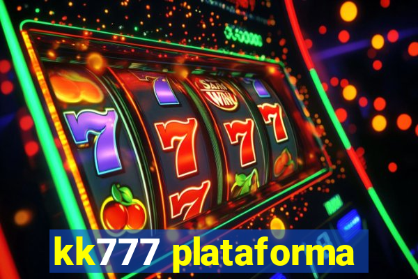 kk777 plataforma